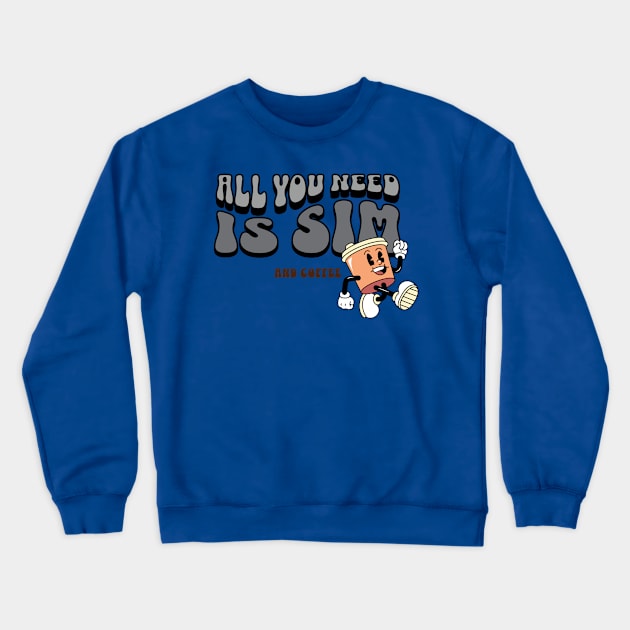 All You Need is Sim and Coffee Crewneck Sweatshirt by Salt + Cotton